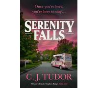 C. J. Tudor Serenity Falls (Copertina rigida)
