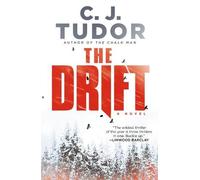 C. J. Tudor The Drift (Tascabile)