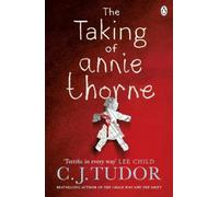 C. J. Tudor The Taking of Annie Thorne (Tascabile)