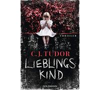 C.J. Tudor Werner Schmitz Lieblingskind: Thriller (Tascabile)