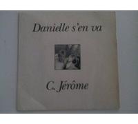 C. Jerome - Danielle S'En Va/L'Encre De Chine