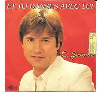 C. Jerome - Et Tu Danses avec Lui/Te Moqu'pas du P'tit Homme