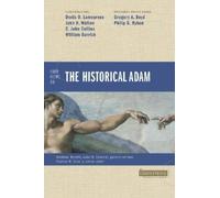 C. John Collins Four Views on the Historical Adam (Tascabile)