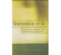 C. John Collins Genesis 1-4: A Linguistic, Literary, and Theological (Tascabile)