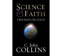 C. John Collins Science and Faith (Tascabile)