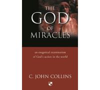 C John Collins The God of miracles (Tascabile)