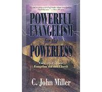 C. John Miller Powerful Evangelism for the Powerless (Tascabile)