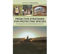 C. Josh Donlan Proactive Strategies for Protecting Species (Copertina rigida)
