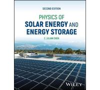 C. Julian Chen Physics of Solar Energy and Energy Storage (Copertina rigida)