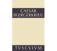 C Julius Caesar Der Bürgerkrieg (Copertina rigida) Sammlung Tusculum