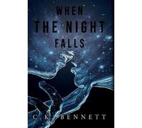 C K Bennett When The Night Falls (Copertina rigida) Night