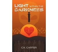 C K Carter Light Within the Darkness (Tascabile)