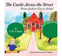 C K Carter Self-Pub Book Design The Castle Across the Street (Copertina rigida)