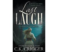 C K Crigger Last Laugh (Tascabile) Painter's Bay