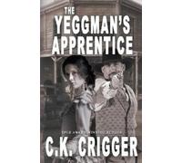 C K Crigger The Yeggman's Apprentice (Tascabile)