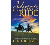 C K Crigger Yester's Ride (Tascabile)