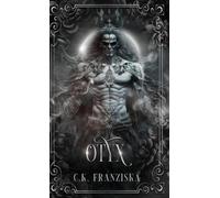 C K Franziska Otyx (The Crymzon Chronicles Book 2.5) (Copertina rigida)