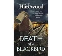 C K Harewood Death of a Blackbird (Tascabile) Di Matthew Stannard