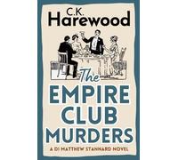C K Harewood The Empire Club Murders (Tascabile) Di Matthew Stannard