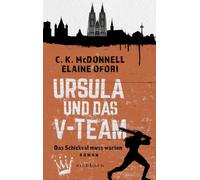C. K. McDonnell Elaine Ofori Ursula und das V-Team: Roman. Das Sch (Tascabile)