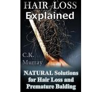 C K Murray Hair Loss Explained (Tascabile)