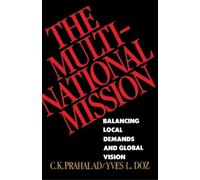 C.K. Prahalad Yves L. Doz The Multinational Mission (Tascabile)