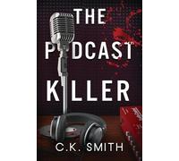 C K Smith Dina Ezzeddine The Podcast Killer (Tascabile)