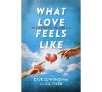 C.K. Tyler David Cunningham What Love Feels Like (Tascabile)