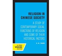 C.K. Yang Religion in Chinese Society (Tascabile)