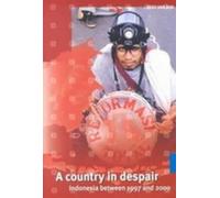 C. (Kees) van D A Country in Despair: Indonesia between 1997 and 200 (Tascabile)