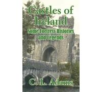 C L Adams Castles of Ireland (Tascabile)