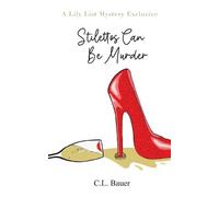 C L Bauer Stilettos Can Be Murder (Tascabile) Lily List Mystery Exclusive
