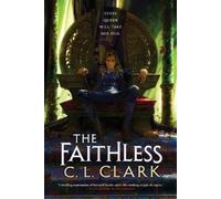 C L Clark The Faithless (Tascabile) Magic of the Lost