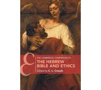 The Cambridge Companion to the Hebrew Bible and Ethics