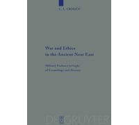 C. L. Crouch War and Ethics in the Ancient Near East (Tascabile)