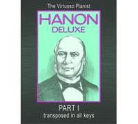 C. L. Hanon HANON DELUXE The Virtuoso Pianist Transposed In All Keys (Tascabile)