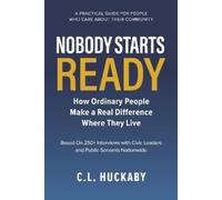 C.L. Huckaby Nobody Starts Ready (Tascabile)