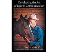 C L Lee Anderson Developing the Art of Equine Communication (Tascabile)