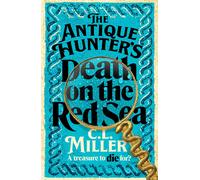 C L Miller The Antique Hunter's Death on the Red Sea (Copertina rigida)