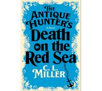 C L Miller The Antique Hunter's Death on the Red Sea (Copertina rigida)