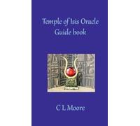 C L Moore Temple of Isis Oracle Guide Book (Tascabile)