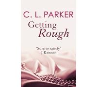 C.L. Parker Getting Rough (Tascabile) Monkey Business Trilogy