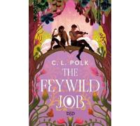 C. L. Polk The Feywild Job (Dungeons & Dragons) (Tascabile)
