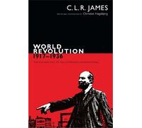 C. L. R. James World Revolution, 1917-1936 (Copertina rigida)