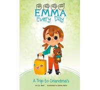 C L Reid A Trip to Grandma's (Copertina rigida) Emma Every Day