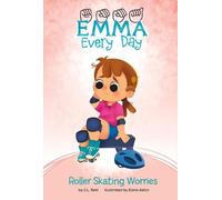 C L Reid Roller Skating Worries (Copertina rigida) Emma Every Day