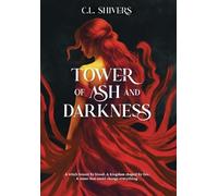 C L Shivers Tower of Ash and Darkness (Copertina rigida)