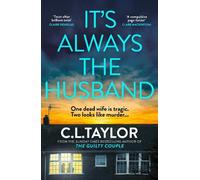C.L. Taylor It’s Always the Husband (Tascabile)