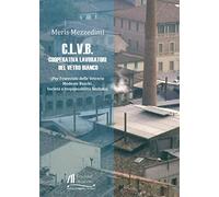 C.L.V.B. Cooperativa Lavoratori del vetro bianco