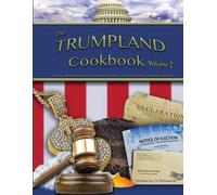 C L Whitworth The Trumpland Cookbook, Volume 2 (Tascabile) Volume